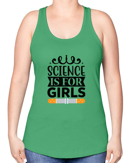 Science Is For Girls 99# - general science -Racerback Tank