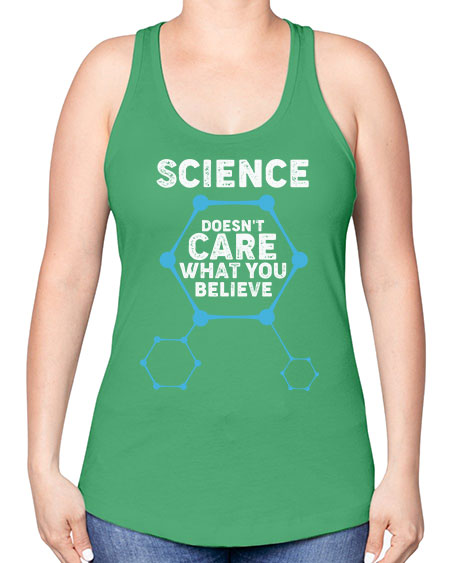ScienceDoesntCareWhatYouScientistSkinite Scientist Skinite 51# - general science -Racerback Tank