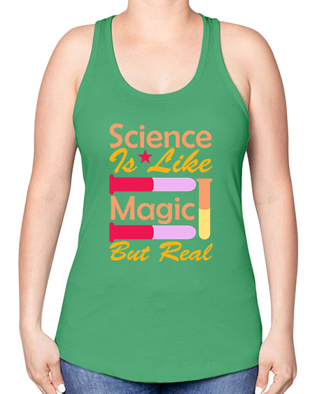 ScienceIsLikeMagicButScience tshirt design Sciencetshirtdesign 50# - general science -Racerback Tank