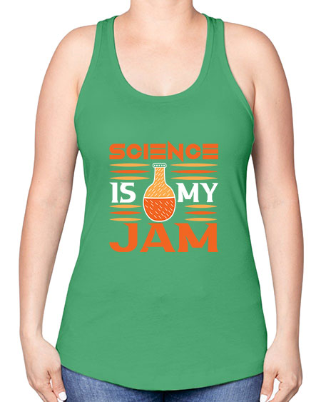 ScienceIsMyJamScience tshirt design ScienceIsMyJam Sciencetshirtdesign 49# - general science -Racerback Tank