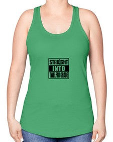 Straight into twelfth grade 906# - twelfth grade -Racerback Tank
