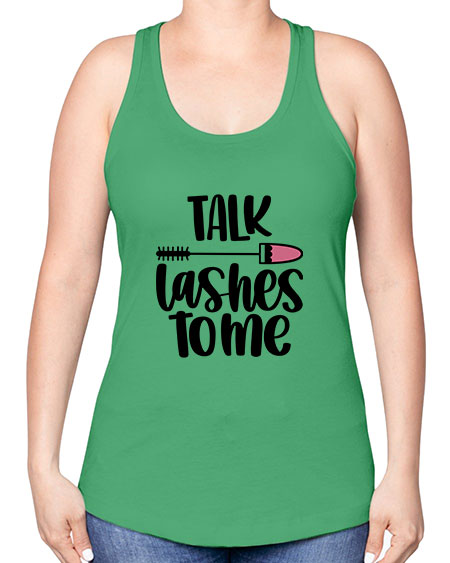 Talk Lashes To Me Style 16# - beauty - fashion -Racerback Tank