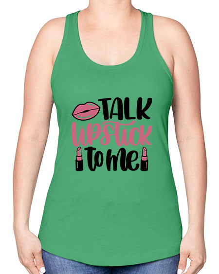 Talk Lipstick To Me Style 15# - beauty - fashion -Racerback Tank