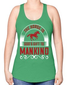 The horse is Gods gift to mankind Style 20# - horse -Racerback Tank