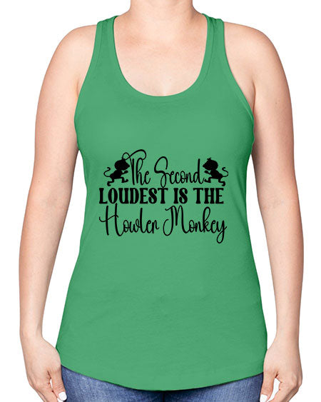 The second loudest is the  - monkey -Racerback Tank