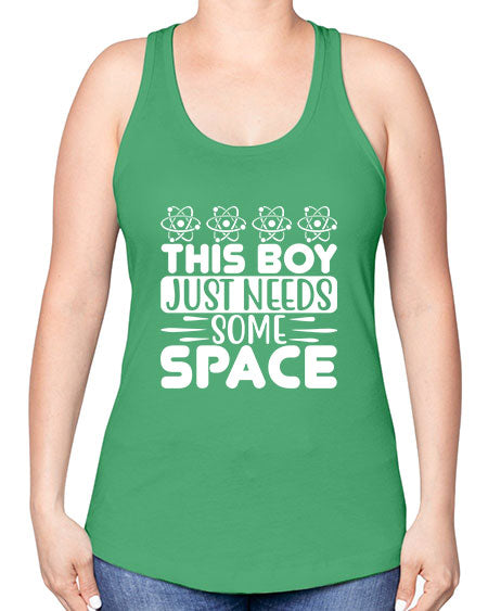 This Boy Just Needs Some Space 8# - space -Racerback Tank
