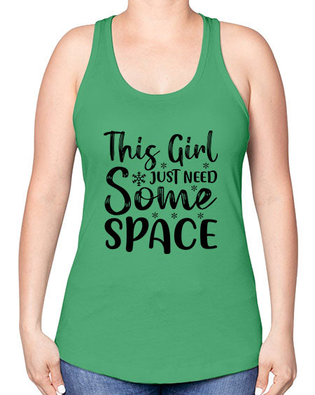 This Girl Just Need Some Space 2# - space -Racerback Tank
