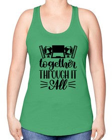Together Through It All Style 1578# - teacher -Racerback Tank