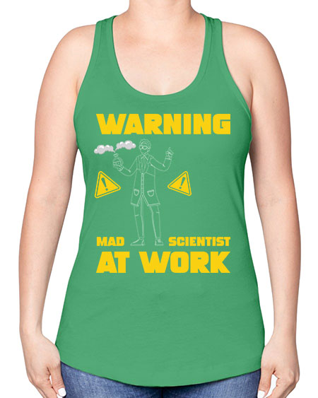 WarningMadScientistAtWorkScientistSkinite Scientist Skinite 13# - general science -Racerback Tank