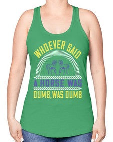 Whoever said a horse was dumb was dumb Style 13# - horse -Racerback Tank