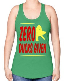 Zero ducks given Style 5# - ducks -Racerback Tank