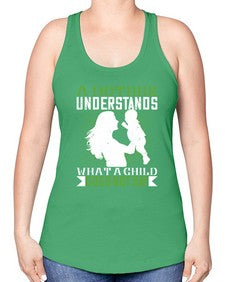 a mother understands what a child does not say 27# - parents day -Racerback Tank