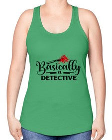 basically a detective 248# - true crime -Racerback Tank