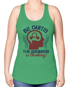 be quite the engineer is thinking Style 59# - engineer -Racerback Tank