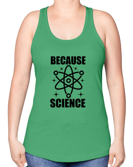 because science 284# - general science -Racerback Tank
