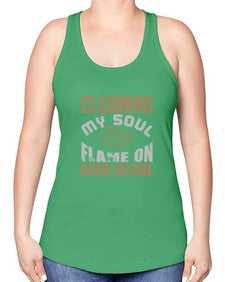 cleaning my sould flame on burn desire Style 92# - cleaner -Racerback Tank