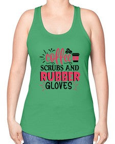 coffee scrubs and rubber gloves Style 663# - nurse -Racerback Tank
