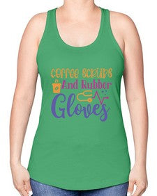 coffee scrubs and rubber gloves Style Style 666# - nurse -Racerback Tank