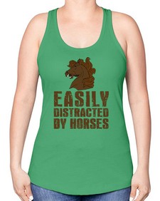 easily distracted by horses - horse -Racerback Tank