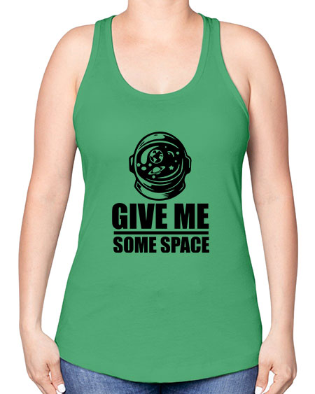 give me some space 34# - space -Racerback Tank