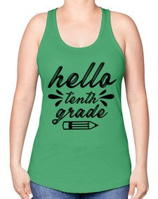 hello tenth grade 338# - tenth grade -Racerback Tank