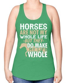 horses are not my whole life - horse -Racerback Tank