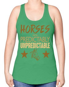 horses are unpredictable - horse -Racerback Tank