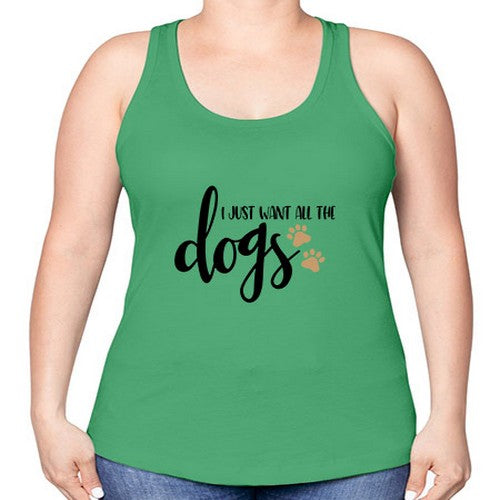 i just want all the dogs 190# - dogs -Racerback Tank