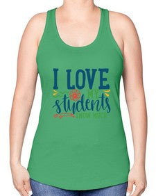 i love my students snow much Style 202# - teacher -Racerback Tank