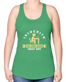 incognito ive seen some crazy shit 31# - computer -Racerback Tank