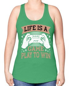 is a game play to win 28# - video games -Racerback Tank