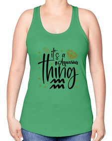 its a Aquarius thing 263# - aquarius -Racerback Tank