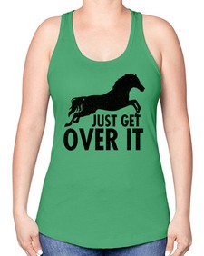 just get over it - horse -Racerback Tank