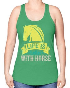 life is better with horse Style 29# - horse -Racerback Tank