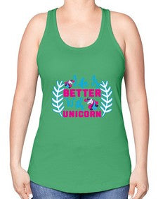 life is better with unicorn 252# - unicorn -Racerback Tank