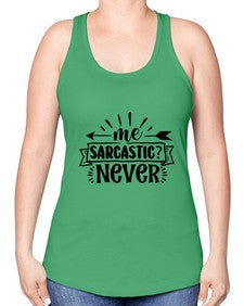me sarcastic never 931# - sarcastic -Racerback Tank
