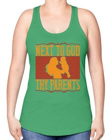 next to god thy parents 485# - parents day -Racerback Tank