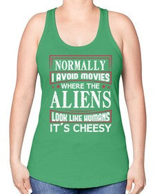 normally i avoid movies where aliens look human 35# - ufo -Racerback Tank