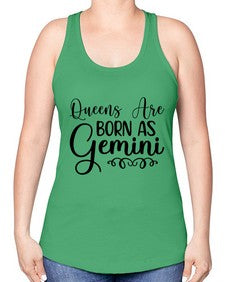 queens are born as gemini 393# - gemini -Racerback Tank