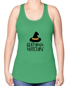 quit your witchin 30# - witch -Racerback Tank