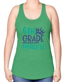sixth grade nailed it 881# - sixth grade -Racerback Tank
