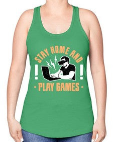 stay home and play game 153# - video games -Racerback Tank