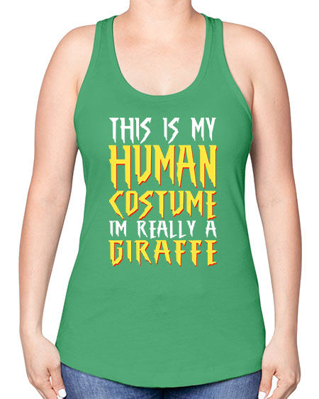this is my human costume im really a giraffe - giraffee -Racerback Tank