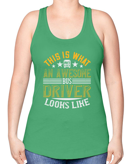 this is what an awesome bus driver looks like Style 1545# - Bus Driver -Racerback Tank
