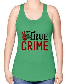 true crime 1187# - true crime -Racerback Tank