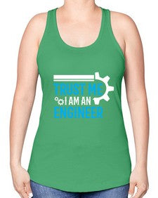 trust me i am engineer design 1588# - engineer -Racerback Tank