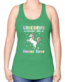 unicorns never die never ever 539# - unicorn -Racerback Tank