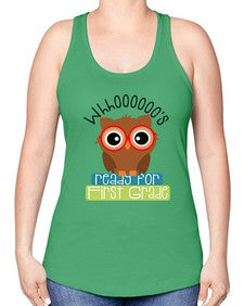 whooos ready for first grade 1002# - first grade -Racerback Tank