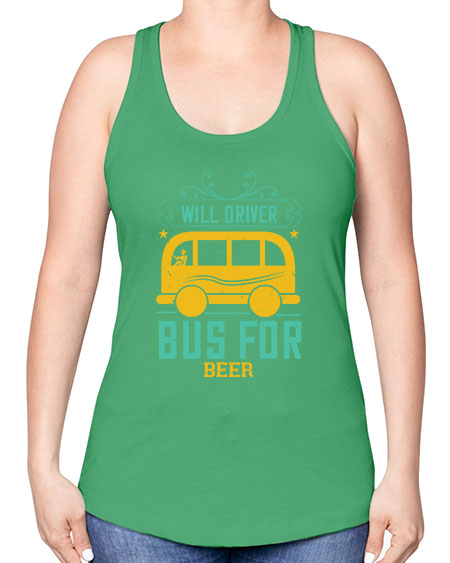 will driver bus for beer Style 1644# - Bus Driver -Racerback Tank