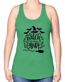 witch better have my candy 17# - witch -Racerback Tank